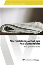Christin Fiedler - Nachrichtenqualität aus Rezipientensicht