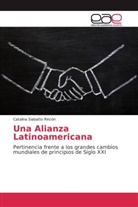 Catalina Siabatto Rincón - Una Alianza Latinoamericana
