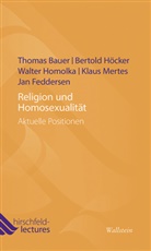Thoma Bauer, Thomas Bauer, Jan Feddersen, Bertol Höcker, Bertold Höcker, Walter Homolka... - Religion und Homosexualität