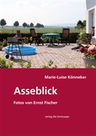 Marie L Könneker, Marie L. Könneker, Marie-Luise Könneker, Ernst Fischer, Ernst Fischer, Ernst Fischer - Asseblick