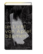 Amanda Coplin, Amanda Coplin LLC - Im Licht von Apfelbäumen