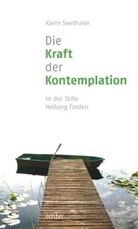 Karin Seethaler - Die Kraft der Kontemplation