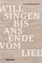 Gerd Imbsweiler - Will singen bis ans Ende vom Lied