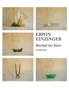 Erwin Einzinger - Barfuß ins Kino