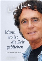 Hanse, Michael Hansen, Kühner, Kühnert - Mann, wo ist die Zeit geblieben