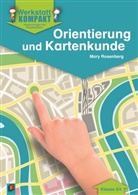Mary Rosenberg - Orientierung und Kartenkunde - Klasse 3/4
