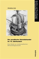 Christina Link, Christina Von: Link - Der preußische Getreidehandel im 15. Jahrhundert