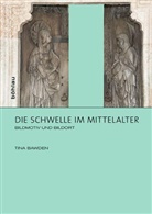Tina Bawden, Tina Von: Bawden - Die Schwelle im Mittelalter
