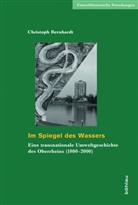 Christoph Bernhardt, Christoph Von: Bernhardt - Im Spiegel des Wassers