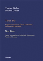 Claudia Schmidt-Hahn, Fischer, Thoma Fischer, Thomas Fischer, Michael Gehler, Claudia Herausgegeben von Schmidt-Hahn... - Tür an Tür / Next Door