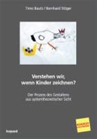 Baut, Tim Bautz, Timo Bautz, Stöger, Bernhard Stöger - Verstehen wir, wenn Kinder zeichnen?