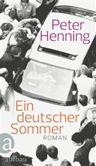 Peter Henning - Ein deutscher Sommer