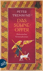 Peter Tremayne - Das Sühneopfer