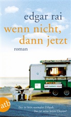 Edgar Rai - Wenn nicht, dann jetzt