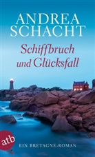 Andrea Schacht - Schiffbruch und Glücksfall