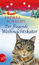Andrea Schacht - Der fliegende Weihnachtskater