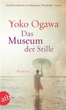 Yoko Ogawa - Das Museum der Stille