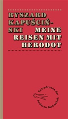 Ryszard Kapu ci ski, Ryszard Kapuscinski, Ryszard Kapuściński - Meine Reisen mit Herodot