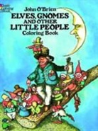 &amp;apos, John Brien, O&amp;apos, John O'Brien, John O''brien - Elves, Gnomes, and Other Little People Coloring Book