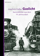 Joachim Kalka - Gaslicht