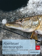 Günter Leibig, Angelika Brauner - Abenteuer Winterangeln