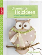 Maria Landes - Charmante Holzideen