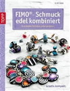 Elke Eder, Michael Ruder, Elke Eder, Sarah Schütz - FIMO-Schmuck edel kombiniert