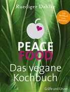 Dr. med. Ruediger Dahlke, Rüdiger Dahlke, Jan C. Brettschneider - Peace Food - Das vegane Kochbuch