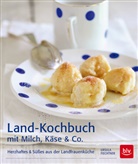 Ursul Fiechtner, Ursula Fiechtner - Land-Kochbuch mit Milch, Käse & Co