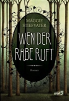 Maggie Stiefvater - Wen der Rabe ruft
