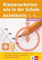 Arnd, Keller - Klassenarbeiten wie in der Schule, Mathematik 5.-8. Klasse Gymnasium