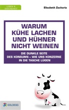 Elisabeth Zacharia - Warum Kühe lachen und Hühner nicht weinen