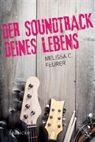 Melissa C Feurer, Melissa C. Feurer - Der Soundtrack deines Lebens