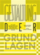 Ulrich Binder, Franziska Burkhardt, Rued Wyss, Ruedi Wyss - Gestaltung der Grundlagen
