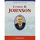 Social (COR), Houghton Mifflin Company - Lyndon B. Johnson American Hero Biographies Level 3