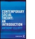Anthony Elliott, Anthony (University of South Australia Elliott - Contemporary Social Theory