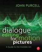 John Purcell, John (an Emmy award-winning dialogue editor with experience in film Purcell, Purcell John - Dialogue Editing for Motion Pictures