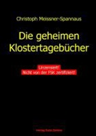 Christoph Meissner-Spannaus, Hans-Joachi Griebe, Hans-Joachim Griebe - Die geheimen Klostertagebücher