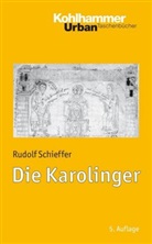 Rudolf Schieffer - Die Karolinger