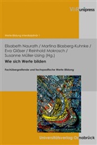 Martin Blasberg-Kuhnke, Martina Blasberg-Kuhnke, Eva Gläser, Eva Gläser u a, Mo, Mokrosch... - Wie sich Werte bilden