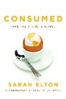 Sarah Elton, Elton Sarah - Consumed