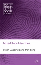 Aspinall, P Aspinall, P. Aspinall, P. J. Aspinall, Peter Aspinall, Peter Song Aspinall... - Mixed Race Identities