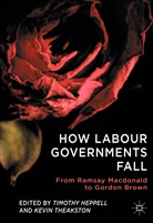 T. Heppell, Timothy Theakston Heppell, Heppell, T Heppell, T. Heppell, Timothy Heppell... - How Labour Governments Fall