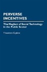 Theodore Caplow, Unknown - Perverse Incentives
