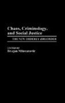 Milovanovic Dragan, Dragan Milovanovic, Unknown, Dragan Milovanovic - Chaos, Criminology, and Social Justice