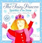 Julie Andrews, Christine Davenier, Emma Walton Hamilton, Emma Walton Hamilton, Christine Davenier - The Very Fairy Princess Sparkles in the Snow