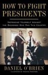 Daniel/ Rowntree Brien, O&amp;apos, Daniel O'Brien, Daniel/ Rowntree O'Brien, Winston Rowntree, Winston Rowntree - How to Fight Presidents