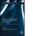 Susan (EDT)/ Sievers Long, Susan Sievers Long, Susan Long, Burkard Sievers, Sievers Burkard - Towards a Socioanalysis of Money, Finance and Capitalism
