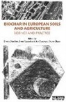 Dr Simon Glaser Shackley, Simon (EDT)/ Ruysschaert Shackley, Bruno Glaser, Bruno (Martin Luther University Halle-Wittenberg Glaser, Glaser Bruno, Greet Ruysschaert... - Biochar in European Soils and Agriculture