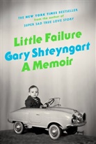 Gary Shteyngart - Little Failure